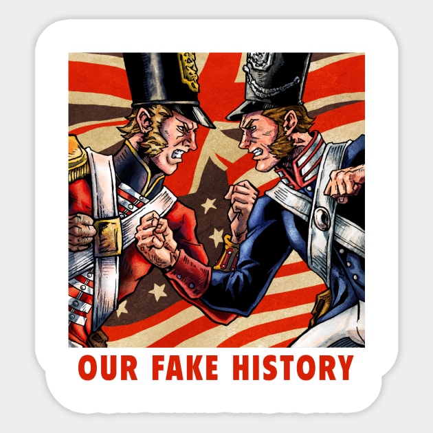 War of 1812 Sticker by Our Fake History